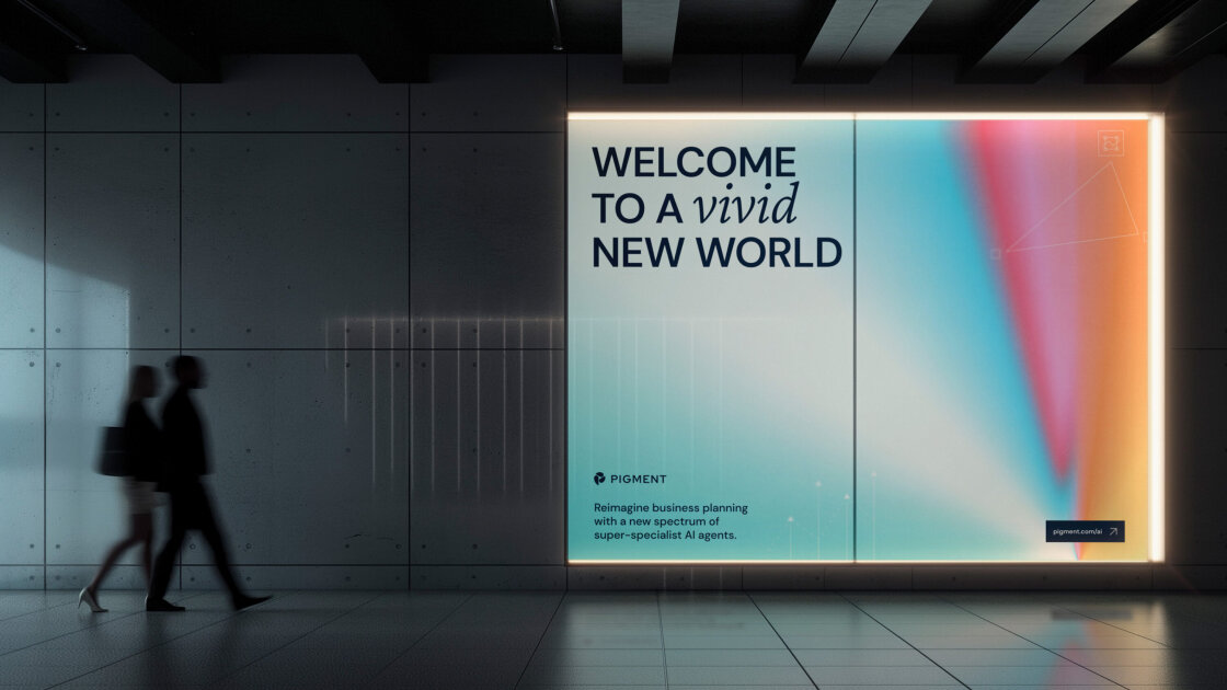 Digital Out of Home screen for Pigment AI, by design agency Fiasco, with line 'Welcome to a vivid new world'