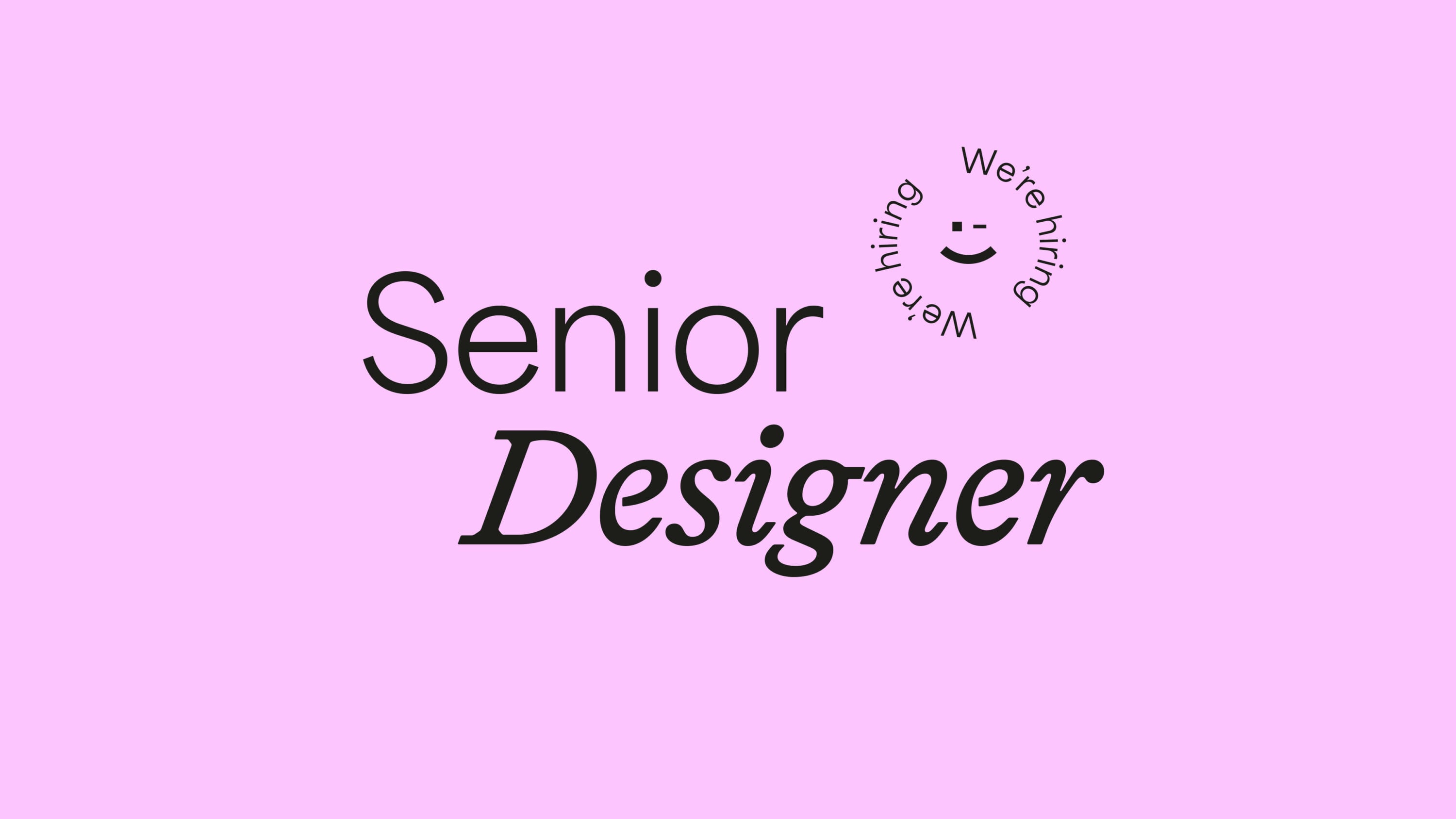 Graphic displays the text: Senior Designer